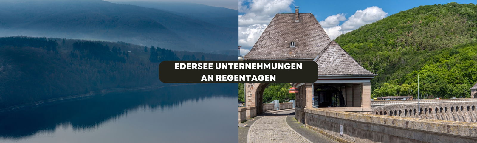 Edersee Kellerwald Schlechtes Wetter Ausflugsziele bei Regen