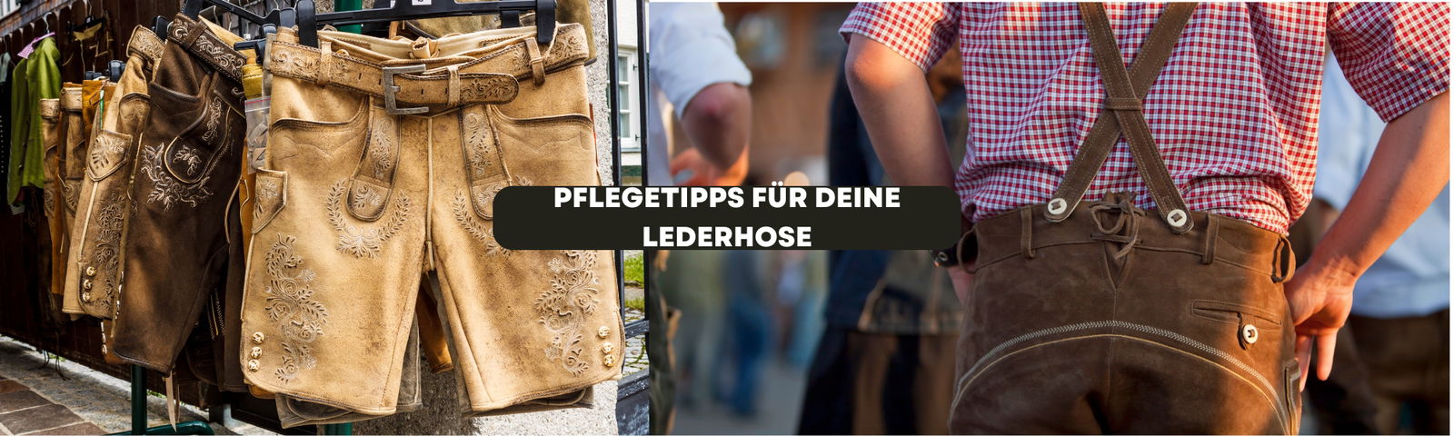 Lederhose richtig pflegen: Tipps vom Modehaus Heinze Frankenberg
