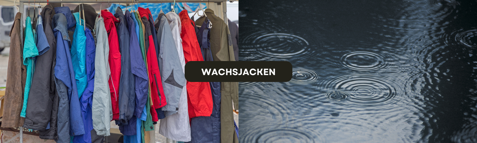 Mehrere bunte Wachsjacken hängen an einer Stange, daneben eine Nahaufnahme von Regentropfen, die auf eine Wasseroberfläche fallen – Symbol für wetterfeste Kleidung.