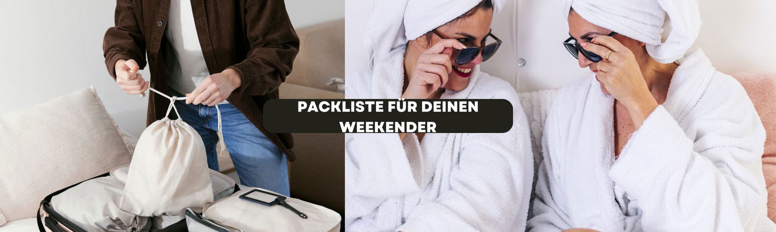 Stylisch ins Wochenende: Die perfekte Packliste für deinen Weekender Stylisch ins Wochenende: Die perfekte Packliste für deinen Weekender