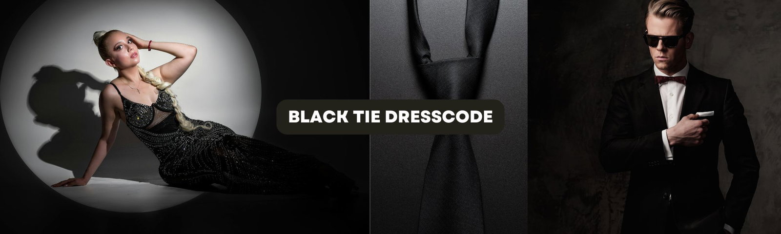 Black Tie Dresscode - Was ziehe ich an? Collage mit Black-Tie-Dresscode: links eine Frau in glamourösem schwarzen Abendkleid vor einem Spotlicht, in der Mitte eine schwarze Krawatte auf dunklem Hintergrund, rechts ein Mann im Smoking mit Fliege und Sonnenbrille.